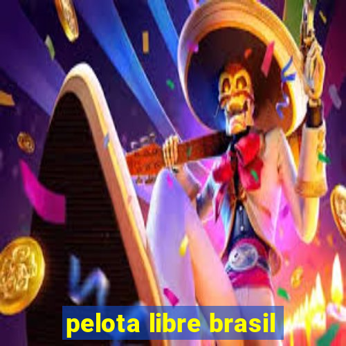 pelota libre brasil